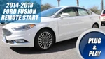 Remote Start For Ford Fusion 2014 - 2018 100% Plug & Play Key Or Push. Fixed Price $135.00.