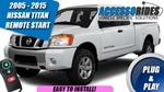Fits: 2005 - 2015 Nissan Titan Key Remote Start Plug And Play Starter. Fixed Price $289.00.