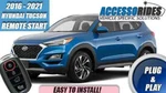 Fits: 2016 - 2021 Hyundai Tucson Remote Start Plug And Play Car Starter. Fixed Price $299.00.