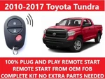 Plug & Play Remote Start 2010-2017 Toyota Tundra. Fixed Price $209.99.
