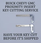 Buick Gmc Chevy Smart Proximity Keyless Remote Fob Insert Blade Cutting Service. Fixed Price $17.56.