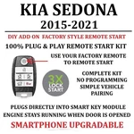 Plug & Play Remote Starter Kit For 2015-2021 Kia Sedona With Push To Start. Fixed Price $239.99.